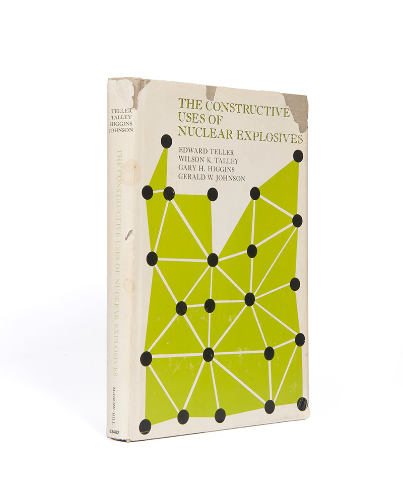 First edition of Edward Teller's book the Constructive Uses of Nuclear Explosives, signed by Teller and inscribed by his coauthor Wilson Talley.