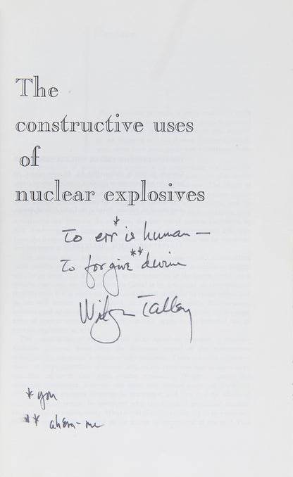 First edition of Edward Teller's book the Constructive Uses of Nuclear Explosives, signed by Teller and inscribed by his coauthor Wilson Talley.