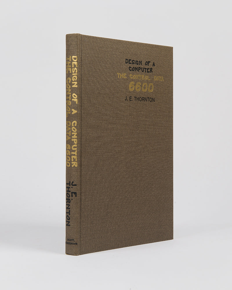 First edition of this important book on the first successful supercomputer, the Control Data 6600, by its developers J.E Thornton and Seymour Cray.