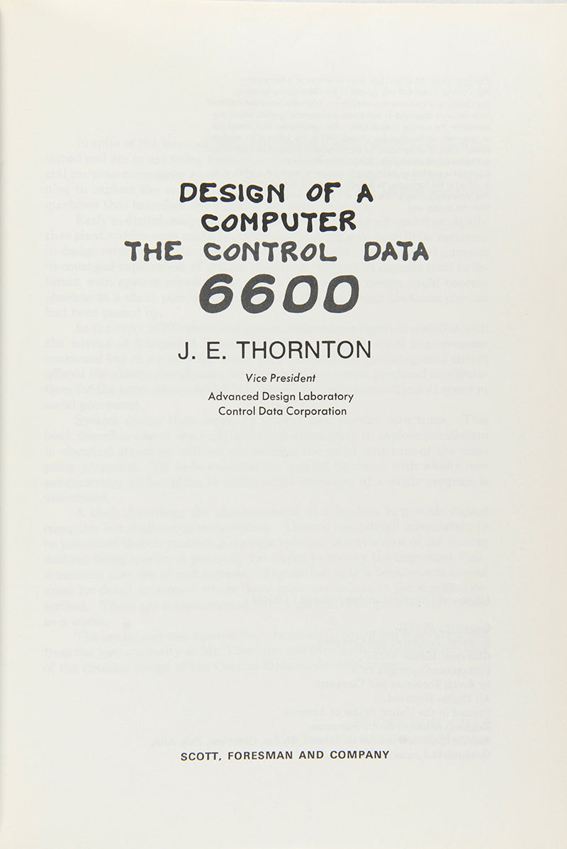 First edition of this important book on the first successful supercomputer, the Control Data 6600, by its developers J.E Thornton and Seymour Cray.