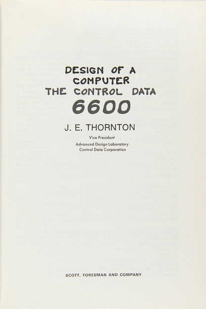 First edition of this important book on the first successful supercomputer, the Control Data 6600, by its developers J.E Thornton and Seymour Cray.