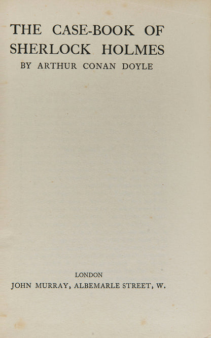 A first edition of Arthur Conan Doyle's Case-Book of Sherlock Holmes. 