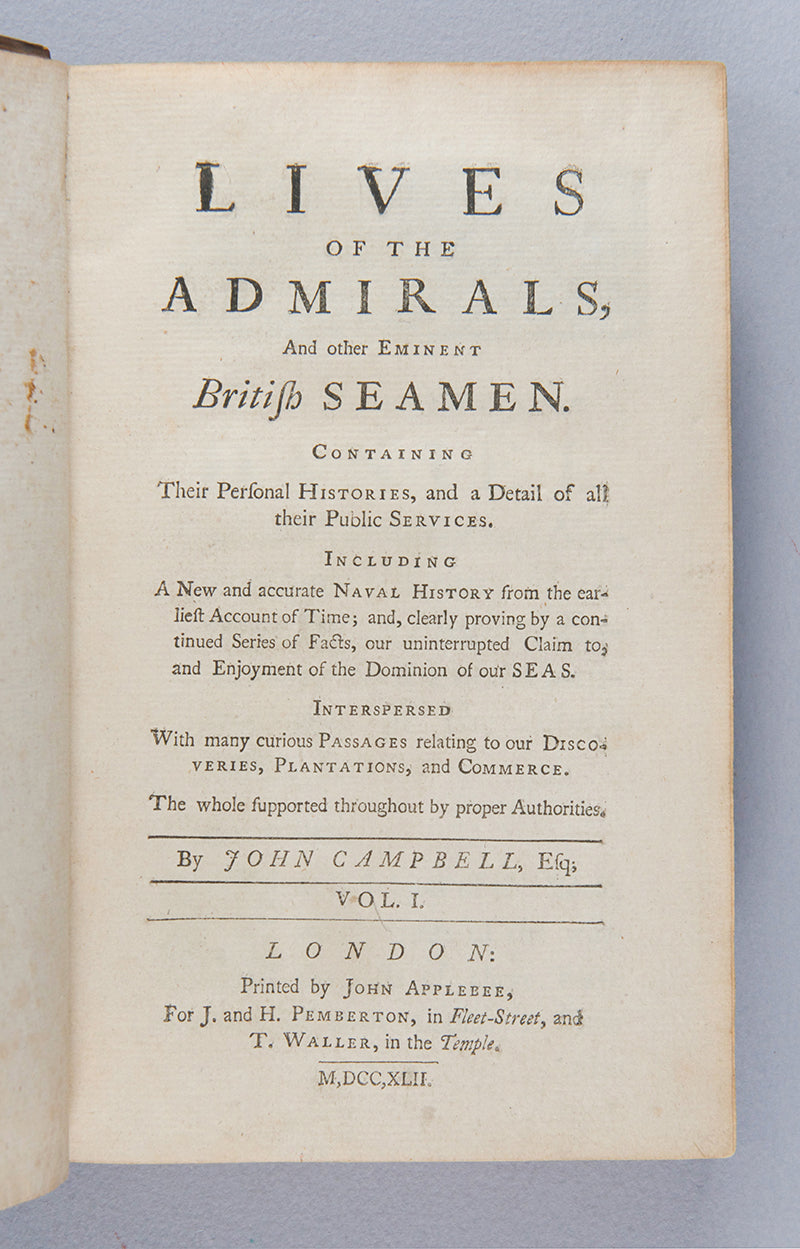 An excellent firsts edition set of John Campbells' history of the British navy from the Roman Conquest to the reign of George I, Lives of the Admirals