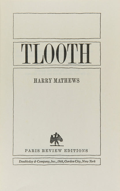 A first edition of Harry Mathews second novel, Tlooth.