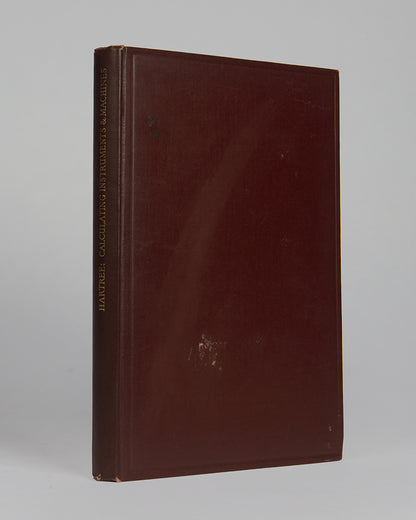 First UK edition of Douglas Hartree's Calculating Instruments and Machines, the first comprehensive account of electronic digital computing.
