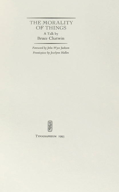 A first edition of Bruce Chatwin's The Morality of Things, one of only 175 copies.