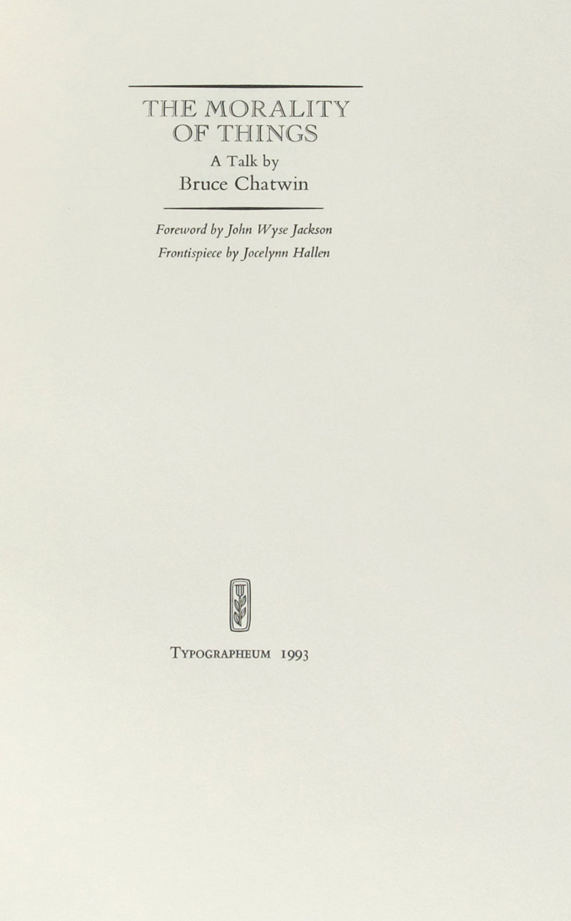 A first edition of Bruce Chatwin's The Morality of Things, one of only 175 copies.