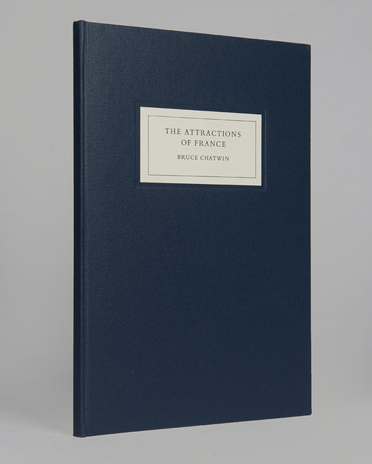 A limited first edition of Bruce Chatwin's The Attractions of France.