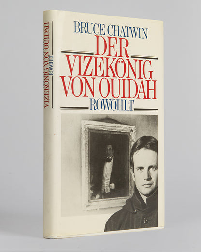 The first German edition of Bruce Chatwin's Der Vizekönig Von Ouidah or The Viceroy of Ouida.