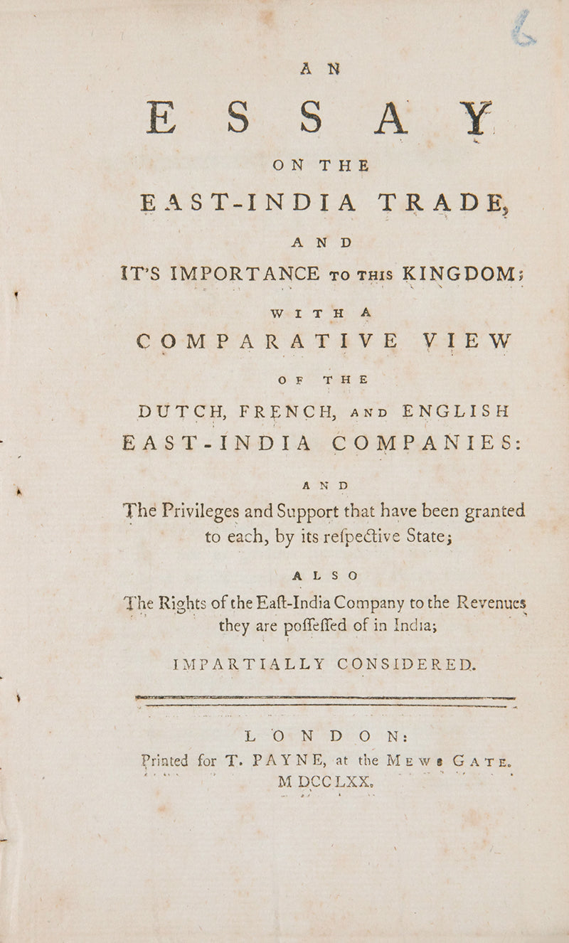 An Essay on the East-India Trade, and it's importance to this Kingdom;