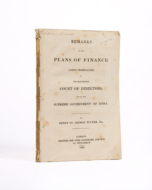 Remarks on the Plans of Finance Lately Promulgated by the Honourable Court of Directors,
