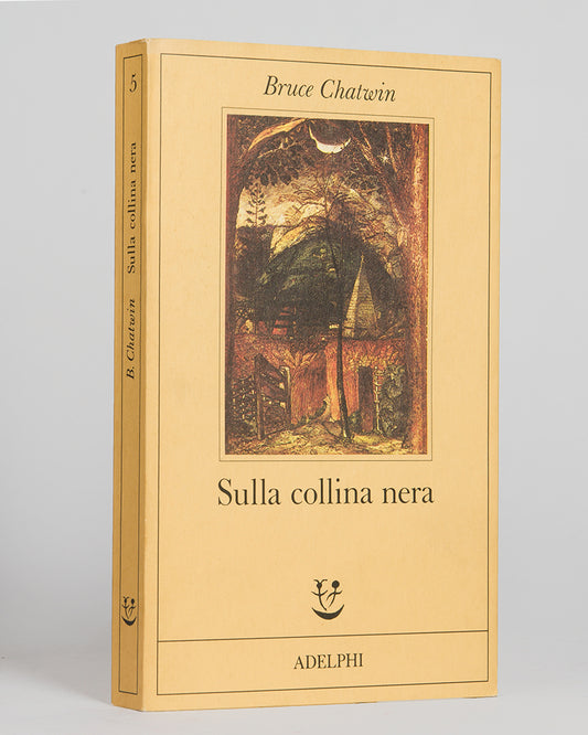 The first Italian edition of Bruce Chatwin's Sulla Collina Nera or On The Black Hill.