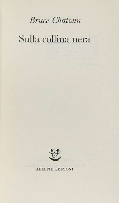The first Italian edition of Bruce Chatwin's Sulla Collina Nera or On The Black Hill.