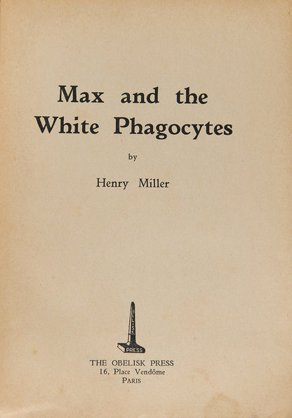 A first edition of Henry Miller's Max and the White Phagocytes.