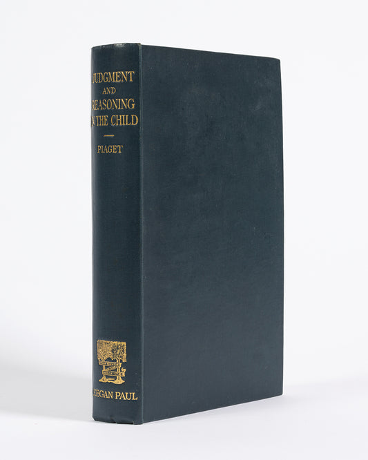 First edition in English of Judgement and Reasoning in the Child by Jean Piaget, the pioneering Swiss psychologist who specialised in the field of child development.