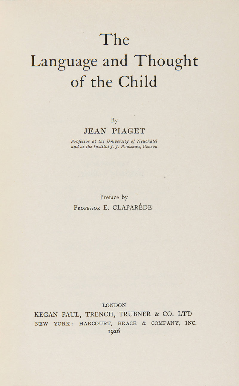First edition in English of The Language & Thought of the Child by Jean Piaget, the pioneering Swiss psychologist who specialised in the field of child development