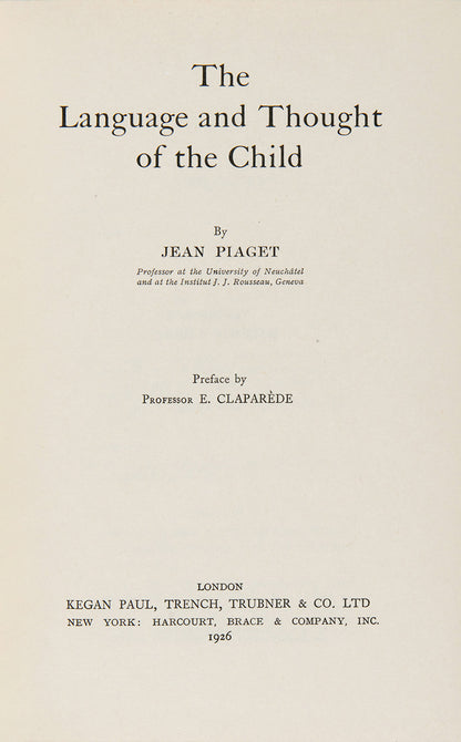 First edition in English of The Language & Thought of the Child by Jean Piaget, the pioneering Swiss psychologist who specialised in the field of child development