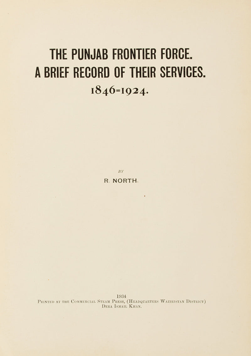 First edition of The Punjab Frontier Force by R. North, a rare record of the service of the Punjab Frontier regiments.