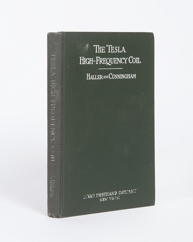 A first edition of the well-illustrated copy of The Tesla High Frequency Coil by George F. Haller and Elmer Tilling Cunningham