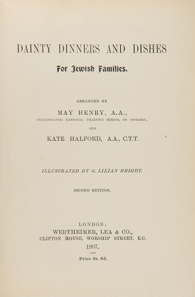 Jewish-British cookbook published by two sisters, aimed at the wealthier audience. May Henry was the author of The 'Economical Jewish Cook' published in 1897.