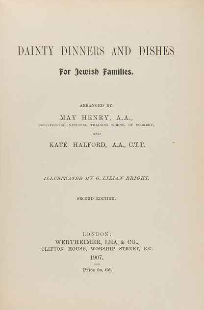 Jewish-British cookbook published by two sisters, aimed at the wealthier audience. May Henry was the author of The 'Economical Jewish Cook' published in 1897.
