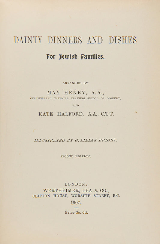 Jewish-British cookbook published by two sisters, aimed at the wealthier audience. May Henry was the author of The 'Economical Jewish Cook' published in 1897.