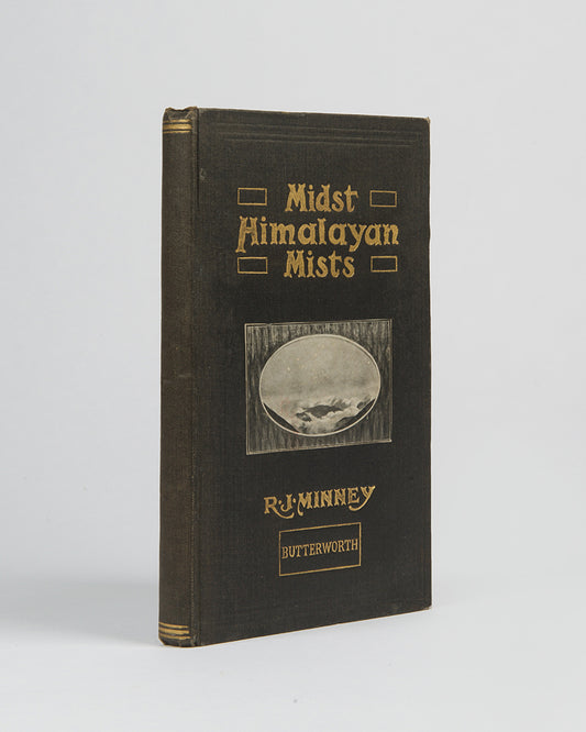 Signed first edition of Midst Himalayan Mists by Rubeigh James Minney, a noted journalist and travel enthusiast.