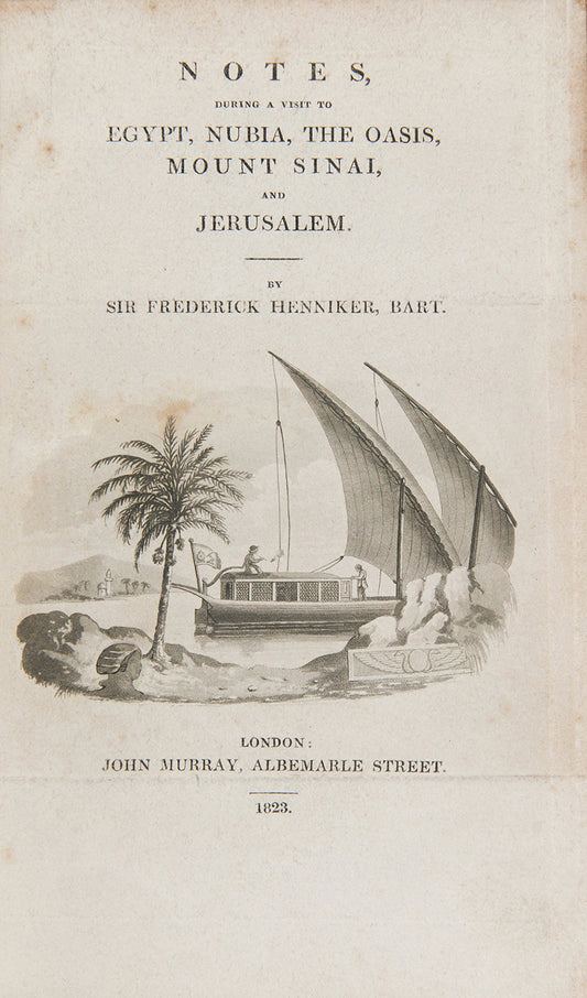 First edition of Notes during a visit to Egypt by Frederick Henniker, who was the first person to climb the second pyramid. 