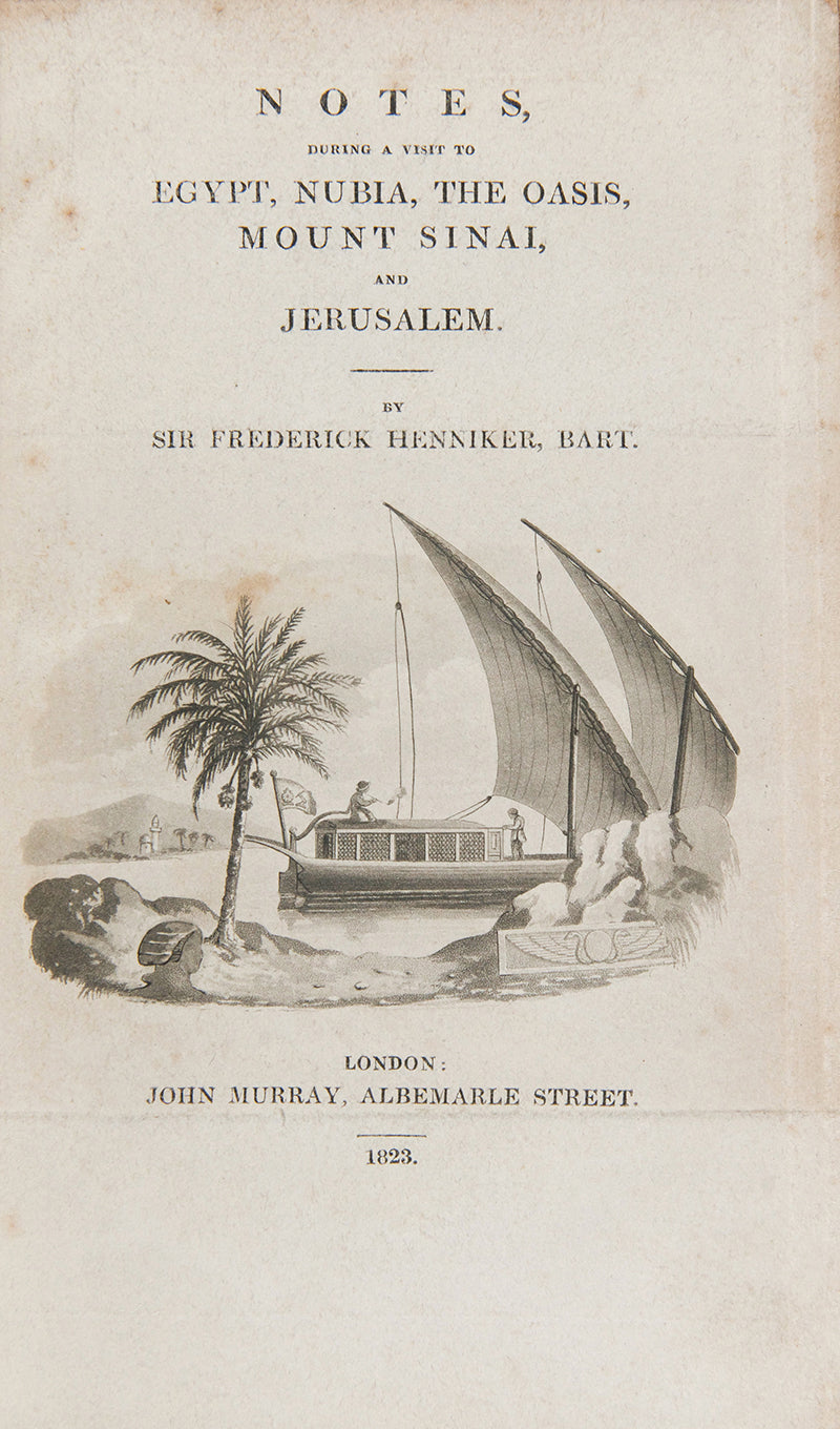 First edition of Notes during a visit to Egypt by Frederick Henniker, who was the first person to climb the second pyramid. 