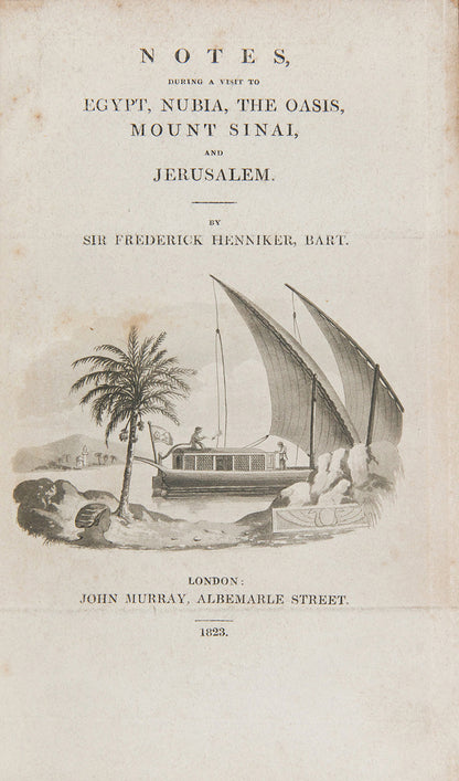 First edition of Notes during a visit to Egypt by Frederick Henniker, who was the first person to climb the second pyramid. 