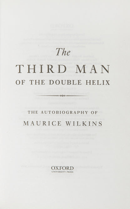 An inscribed first edition of Maurice Wilkins' autobiography. Wilkins shared the 1962 Nobel Prize with Francis Crick and James Watson for the discovery of the double helix structure of DNA. 