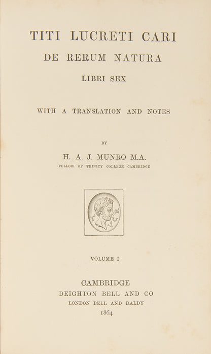 The first edition of this important commentary and translation of Lucretius' De Rerum Natura by H.A.J. Munro