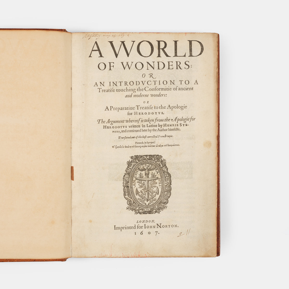 The first edition in English of Henri Estienne's Apologie pour Hérodote, translated as A World of Wonders by Richard Carew