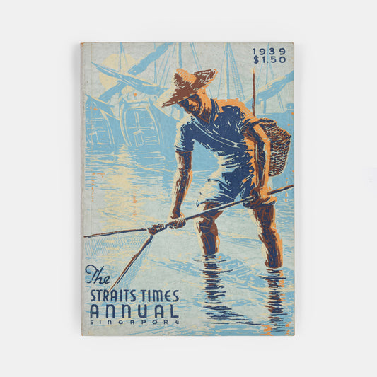 First edition of the 1939 issue of the The Straits Times Annual of Singapore, profusely illustrated and revealing life in Singapore and Southeast Asia at the outset of the War.