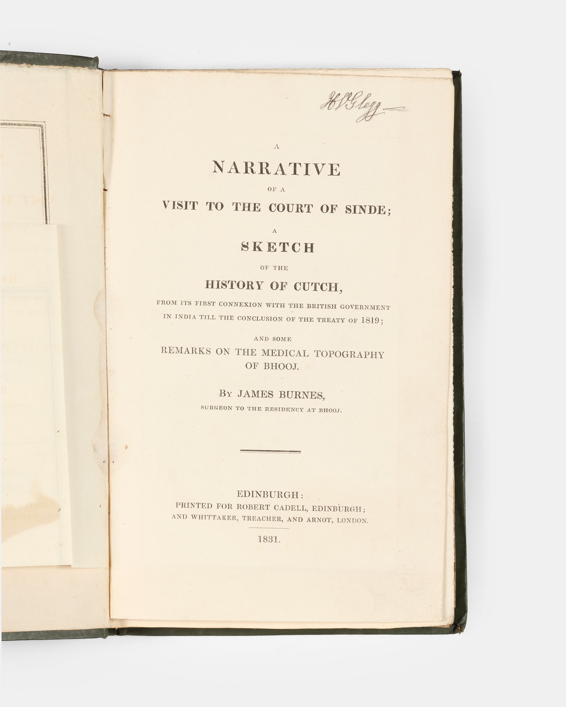 James Burnes's own copy of his work A Narrative of a Visit to the Court of Sinde, with his bookplate, a scarce account of Sindh and the Kutch.