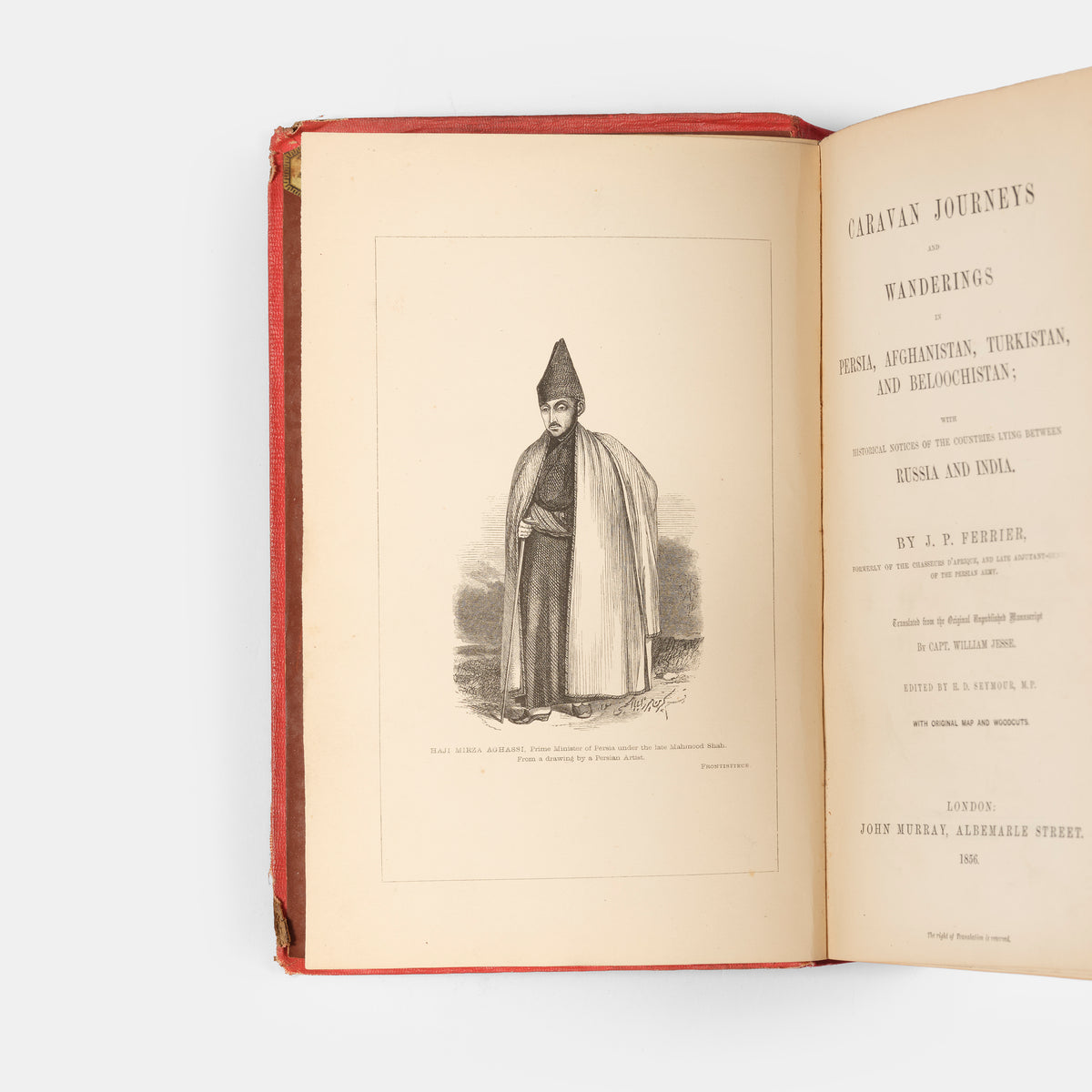 First edition in the original cloth of Caravan Caravan Journeys and Wanderings in Persia, Afghanistan, Turkistan, and Beloochistan, by Joseph Ferrier.