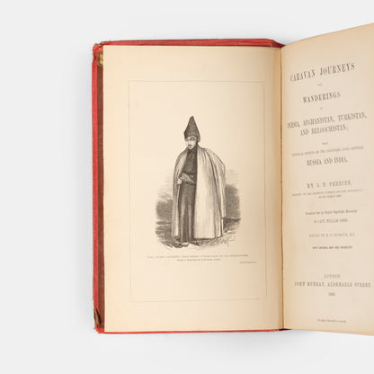 First edition in the original cloth of Caravan Caravan Journeys and Wanderings in Persia, Afghanistan, Turkistan, and Beloochistan, by Joseph Ferrier.
