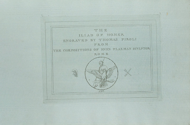 First editions of the Odyssey and the Iliad of Homer, by John Flaxman and Thomas Piroli.