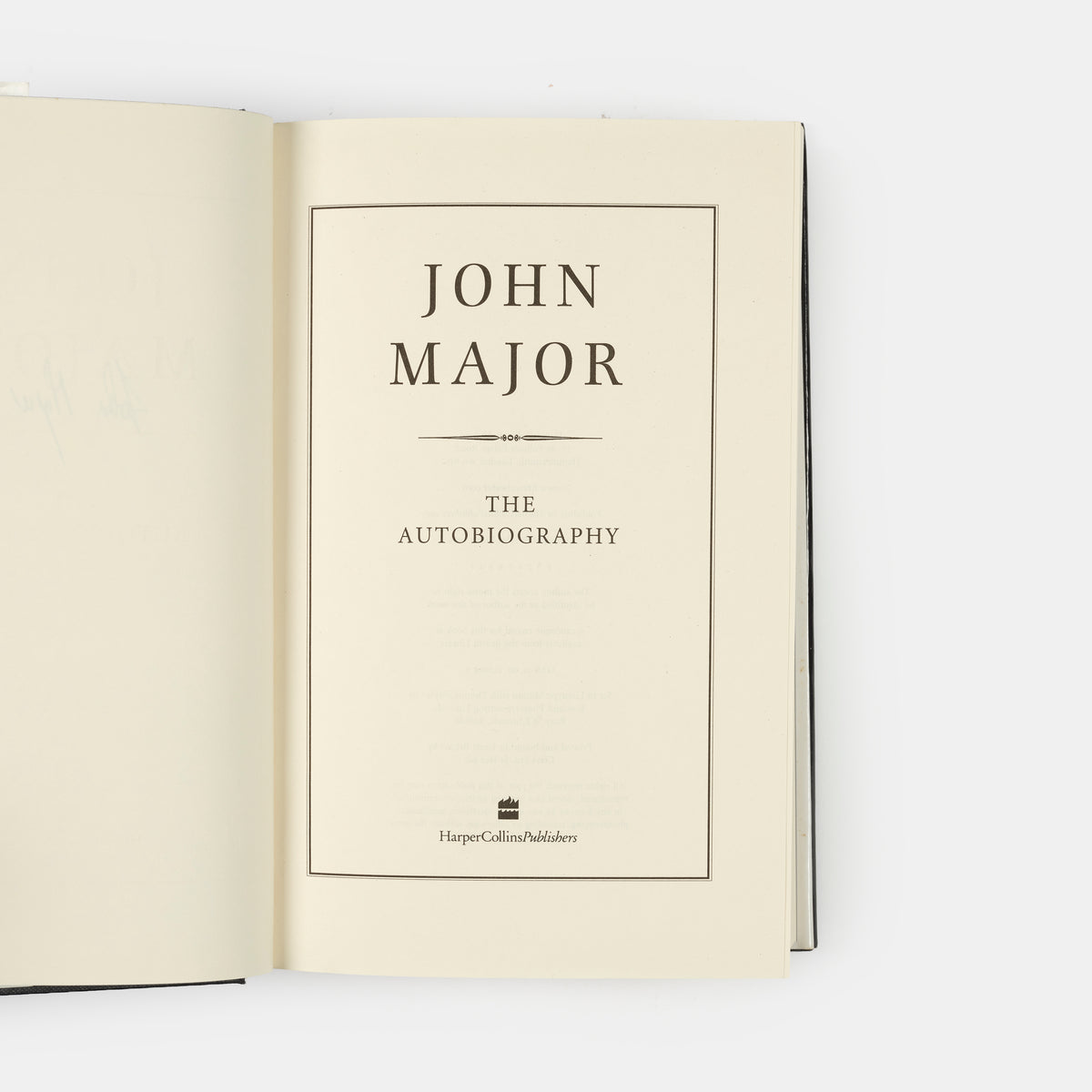 A signed first edition of John Major's autobiography, who served as Prime Minister of the United Kingdom and Leader of the Conservative Party from 1990 to 1997.
