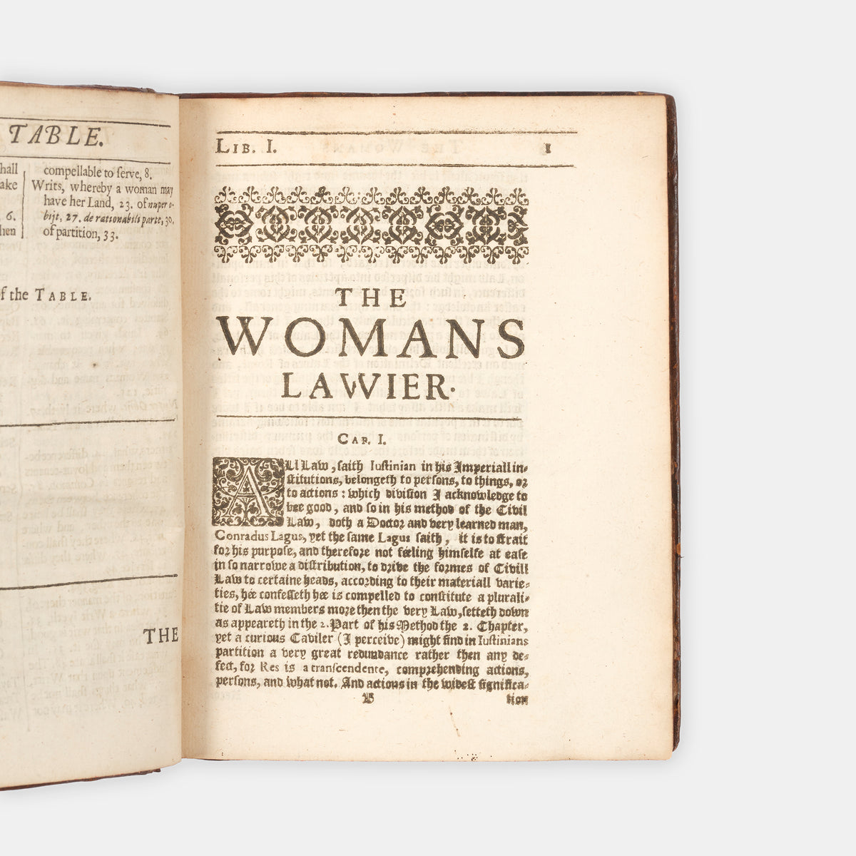 The first edition of the first book in the English languages devoted to the Lawes Resolutions of Womens Rights, anonymously printed and attributed to Sir John Dodderidge