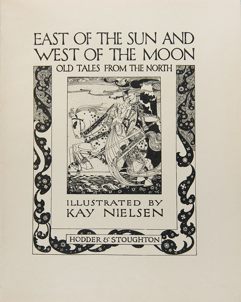 A beautiful copy of East of the Sun and West of the Moon illustrated by Kay Nielsen.