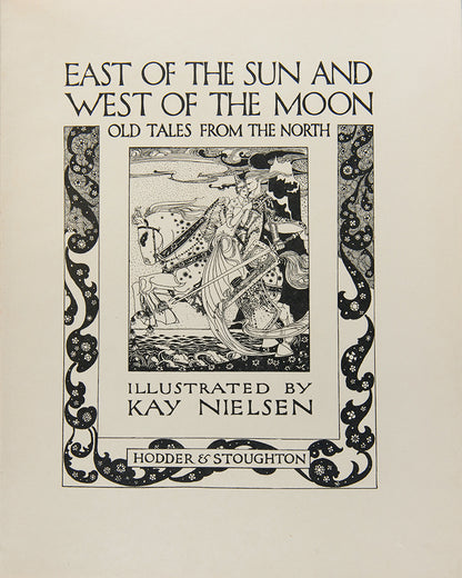 A beautiful copy of East of the Sun and West of the Moon illustrated by Kay Nielsen.