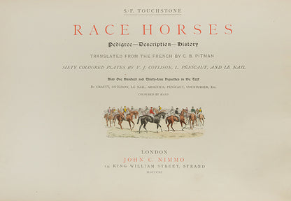 A beautifully illustrated account of S.F Touchstone's Race Horses and Thorough-Bred Stallions.