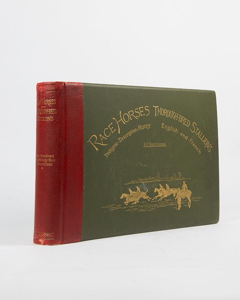 A beautifully illustrated account of S.F Touchstone's Race Horses and Thorough-Bred Stallions.