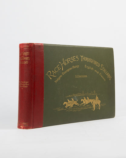 A beautifully illustrated account of S.F Touchstone's Race Horses and Thorough-Bred Stallions.