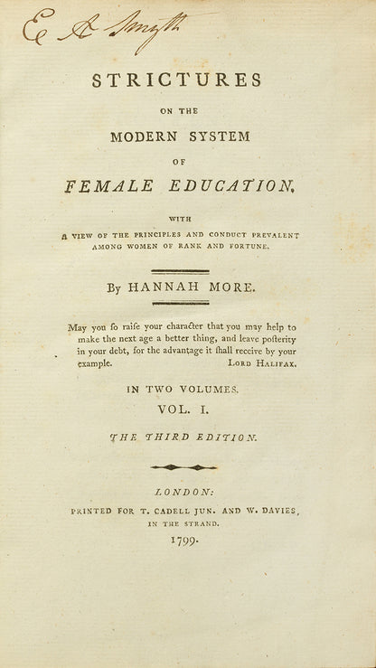 The third edition, printed the same year of the definitive eighteenth-century treatise on women's education, Hannah More's Strictures on the Modern System of Female Education