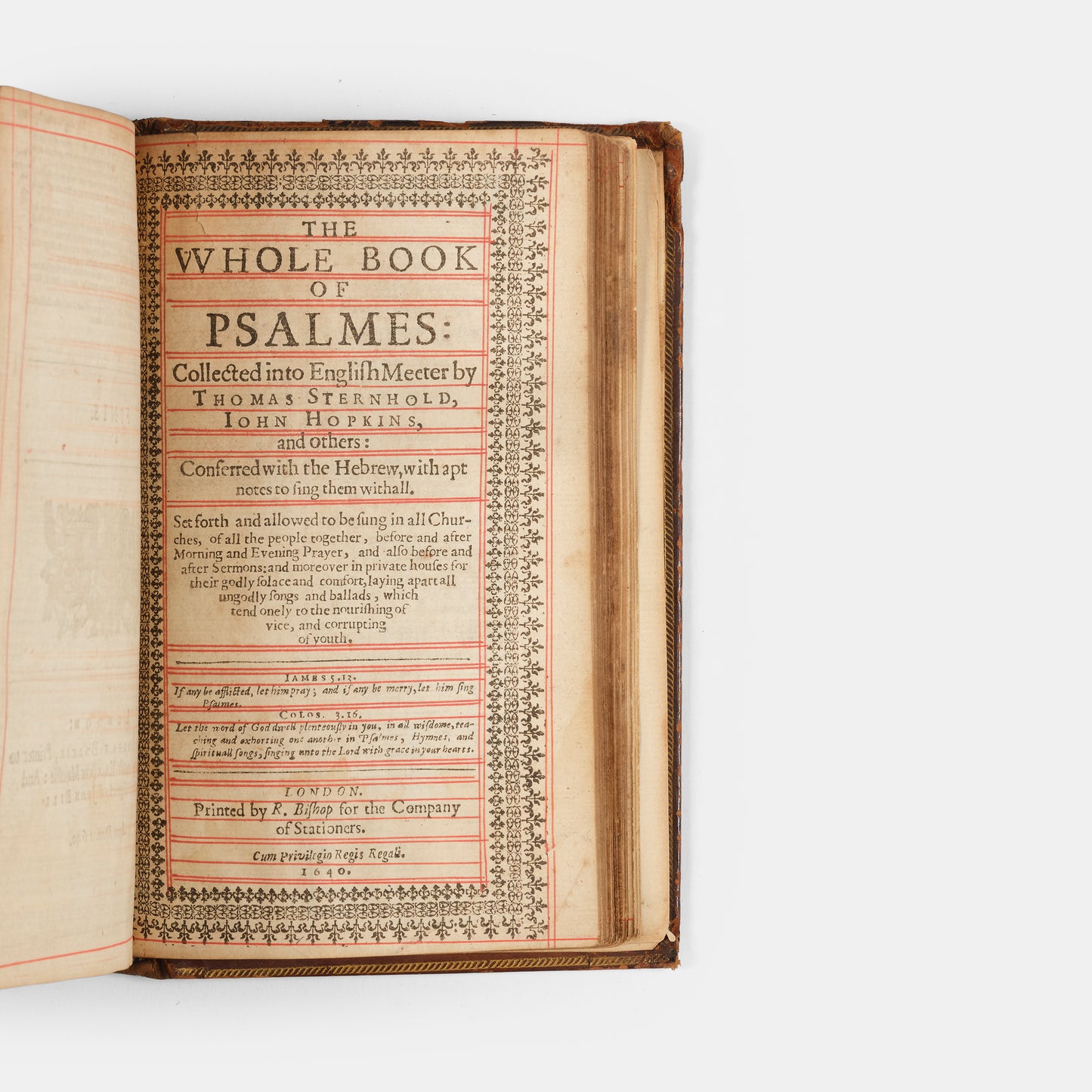 A pleasing octavo edition of the King James Bible, ruled in red throughout and bound with The Book of Common Prayer and The Whole Book of the Psalmes