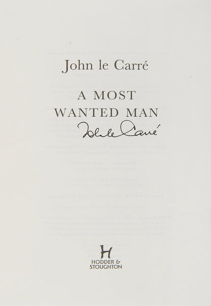 A handsome, signed first edition of A Most Wanted Man by John le Carré.