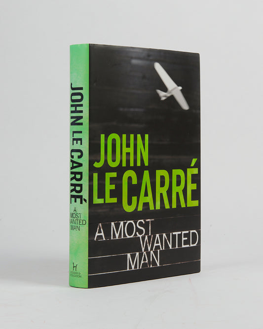 A handsome, signed first edition of A Most Wanted Man by John le Carré.