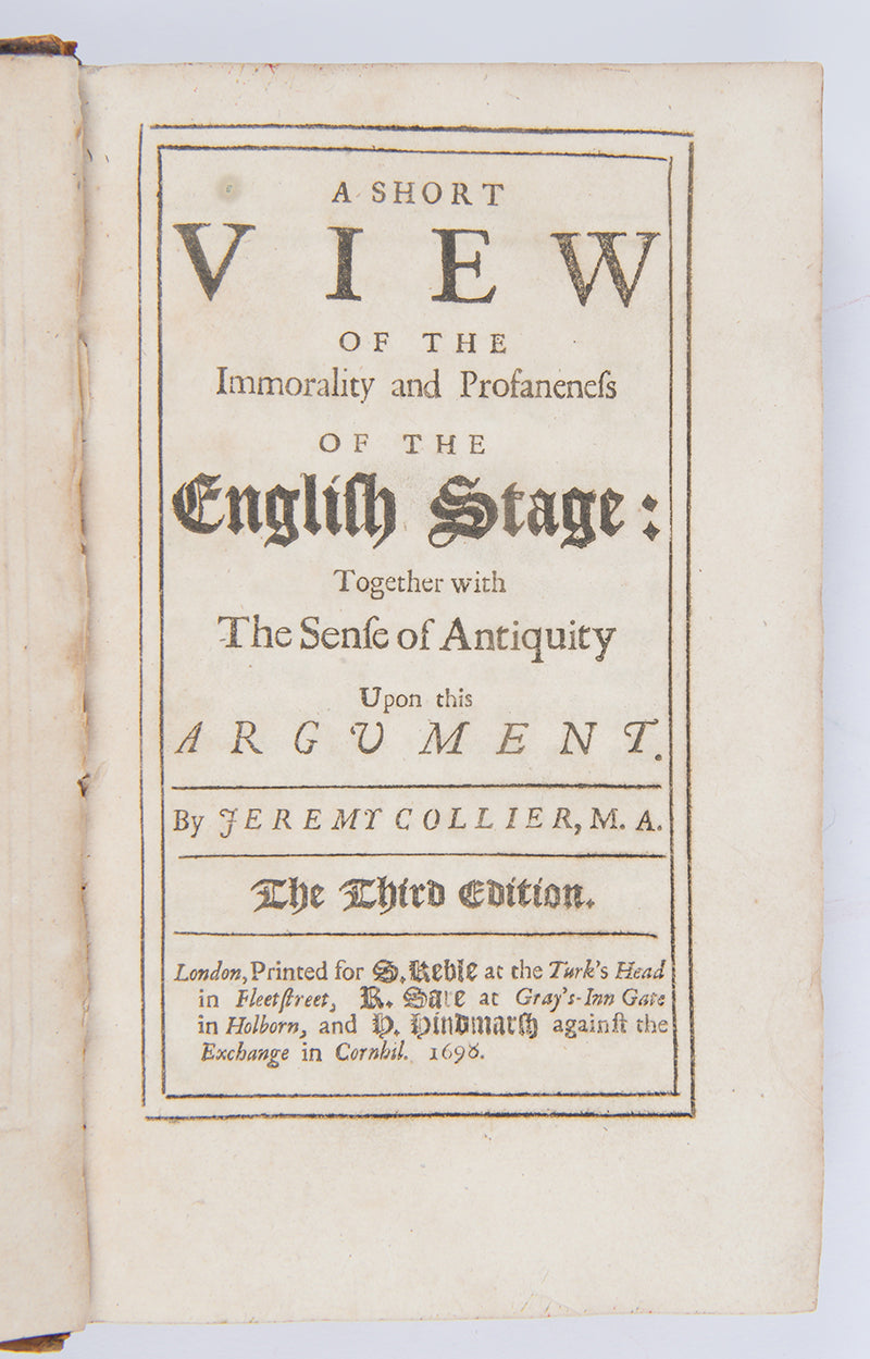 The third edition, printed the same year as the first of this attack by Jeremy Collier on the Immorality and Profaness of the English Stage